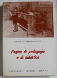 PAGINE DI PEDAGOGIA E DI DIDATTICA di MICHELE FEDERICO SCIACCA , 1972, TEXT IN LIMBA ITALIANA