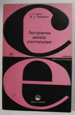 INTRETINEREA ULEIULUI ELECTROIZOLANT de I.S APTOV si M. V. HOMEAKOV , 1973 foto