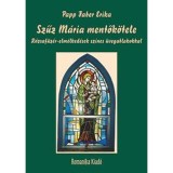 Szűz M&aacute;ria mentők&ouml;tele - R&oacute;zsaf&uuml;z&eacute;r-elm&eacute;lked&eacute;sek sz&iacute;nes &uuml;vegablakokkal - Papp Faber Erika