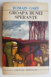 Groapa bunei sperante - Romain Gary - Beletristica