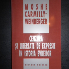 Moshe Carmilly Weinberger - Cenzura si libertate de expresie in istoria evreilor
