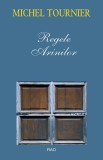 Carte Beletristica Regele Arinilor - Michel Tournier