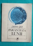 Petre Got &ndash; Paranteza lunii ( prima editie )