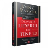 Dezvolta liderul din tine | John C. Maxwell