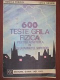 Fizica pentru admiterea in invatamantul superior- 600 teste grila