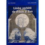 Ilie Stanciu - Limba vorbita de Adam si Eva, vol. 1 (Editia: 1996)