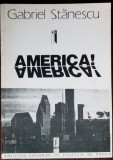 GABRIEL STANESCU - AMERICA! AMERICA! (VERSURI, editia princeps - 1994)