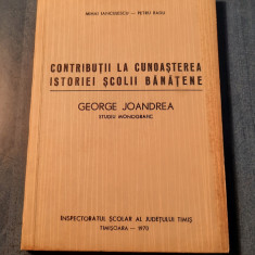 Contributii la cunoasterea istoriei scolii banatene G. Joandrea Mihai Ianculescu