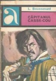 Capitanul Casse-Cou Louis Boussenard Editura Albatros 1971 Aventura 355 pagini Literatura Clasica