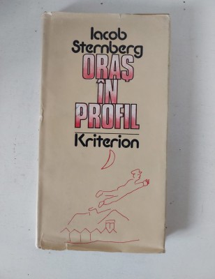 Oras in profil, Iacob Sternberg, Editura Kriterion, in romaneste de Iosif H. Andronic si Andrei Roman foto