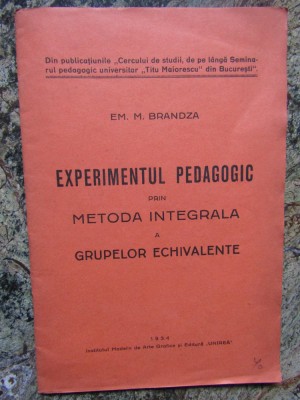 EXPERIMENTUL PEDAGOGIC PRIN METODA INTEGRALA A GRUPELOR ECHIVALENTE - BRANDZA foto