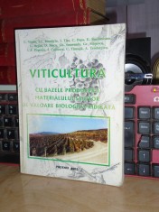 VITICULTURA CU BAZELE PRODUCERII MATERIALULUI SADITOR DE VALOARE RIDICATA,2002 + foto