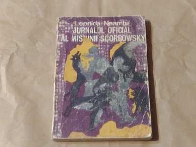 LEONIDA NEAMTU - JURNALUL OFICIAL AL MISIUNII SCORBOWSKY foto