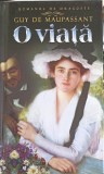 O Viață - Guy de Maupassant, Roman de Dragoste, Ed. Litera 2012, Coperta Cartonată