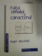 FATA OMULUI SI CARACTERUL - ROGER MUCCHIELLI foto