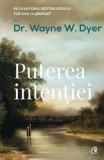 Cumpara ieftin Puterea intentiei/Wayne W. Dyer