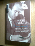 Virgil Ierunca - Trecut-au anii - Fragmente de jurnal. Intampinari... Scrisori