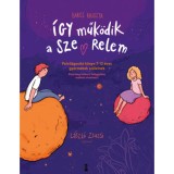 &Iacute;gy műk&ouml;dik a szerelem - Felvil&aacute;gos&iacute;t&oacute; k&ouml;nyv 7-12 &eacute;ves gyermekek sz&uuml;leinek - Barcs Kriszta