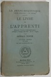 LA FRANC - MACONNERIE - LE LIVRE DE L &#039;APPRENTI , MANUAL D &#039;INSTRUCTION INITIATIQUE ....par OSWALD WIRTH , 1927