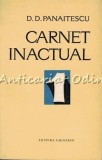 Cumpara ieftin Carnet Inactual - D. D. Panaitescu - Cu Autograful Autorului