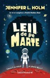 Leii de pe Marte - Jennifer L. Holm - Editura Paralela 45