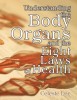 Understanding the Body Organs &amp; the Eight Laws of Health