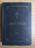 MICA BIBLIE (1984, editia a IV-a, sub indrumarea Patriarhului Iustin, ortodoxa)