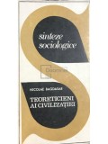 Nicolae Bagdasar - Teoreticieni ai civilizatiei (Editia: 1969)