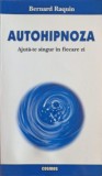 AUTOHIPNOZA, AJUTA-TE SINGUR IN FIECARE ZI-BERNARD RAQUIN-357781