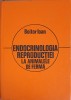 Endocrinologia Reproducției la Animalele de Fermă - Ioan Boitor, Ceres 1979, ediție hardcover