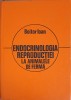 ENDOCRINOLOGIA REPRODUCTIEI LA ANIMALELE DE FERMA-IOAN BOITOR