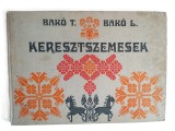 Keresztszemesek, de Bako T si Bako L., Ed. Tehnica