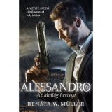 Alessandro - Az alvil&aacute;g hercege - Ren&aacute;ta W. M&uuml;ller