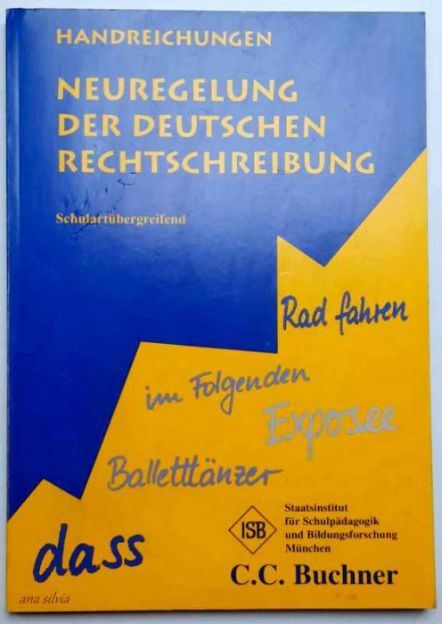 Buchner - Handreichungen. Neuregelung der Deutschen Rechtschreibung, Schulart..