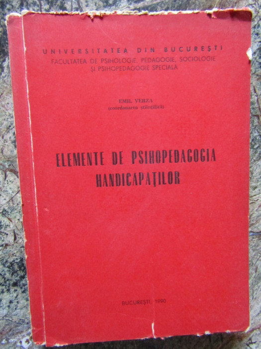 ELEMENTE DE PSIHOPEDAGOGIA HANDICAPATILOR de EMIL VERZA , 1990