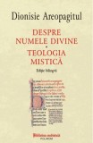 Despre numele divine. Teologia mistica - Dionisie Areopagitul - Editura Polirom