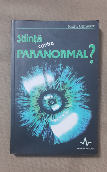 Știință contra paranormal? - Radu Olinescu