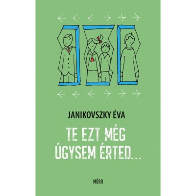 Te ezt m&amp;eacute;g &amp;uacute;gysem &amp;eacute;rted&amp;hellip; - Janikovszky &amp;Eacute;va foto