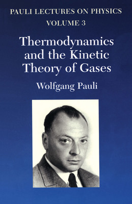 Thermodynamics and the Kinetic Theory of Gases: Volume 3 of Pauli Lectures on Physics foto