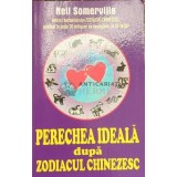 Perechea ideala dupa zodiacul chinezesc - 2011 - Neil Somerville (F151)