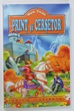 PRINT SI CERSETOR de MARK TWAIN , ANII '2000 , EDITIE ILUSTRATA