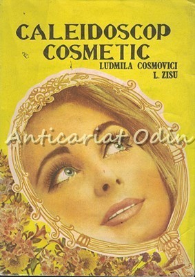 Caleidoscop Cosmetic - Ludmila Cosmovici, L. Zisu