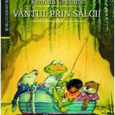 Vantul prin salcii - Kenneth Grahame