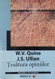 Carte Tesatura Opiniilor - Autori: W. V. Quine, J. S. Ullian