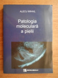 PATOLOGIA MOLECULARA A PIELII - ALECU MIHAIL