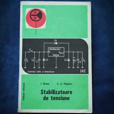 STABILIZATOARE DE TENSIUNE - I. RISTEA, C. A. POPESCU foto