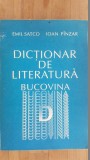 Dictionar de literatura bucovina- Emil Satco, Ioan Pinzar