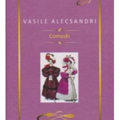 Comedii - Vasile Alecsandri