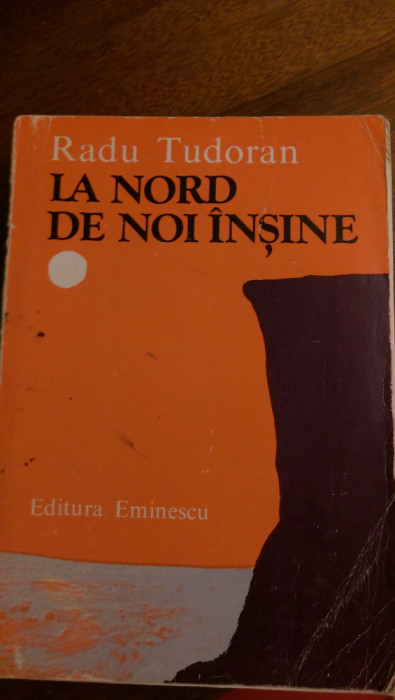 La nord de noi insine Radu Tudoran 1979