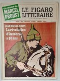 LE FIGARO LITTERAIRE , SUBJET : RAYOMOND ARON , LA REVOLUTION D &#039;OCTOBRE A 50 ANS , UN INEDIT de MARCEL PROUST , Nr. 1125 , NOV. 1967